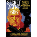 Secret Agent 666: Aleister Crowley, British Intelligence and the Occult - Paperback | Books | Wiccan Center