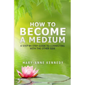 How to Become a Medium: A Step-By-Step Guide to Connecting with the Other Side - Paperback | Books | Wiccan Center