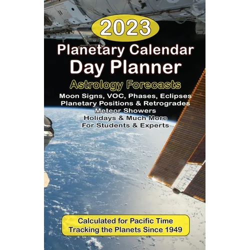 2023 Planetary Calendar Day Planner with Astrology Forecasts for the Beginner and the Pro - Paperback | Books | Wiccan Center