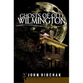 Ghosts of Wilmington - Paperback | Books | Wiccan Center