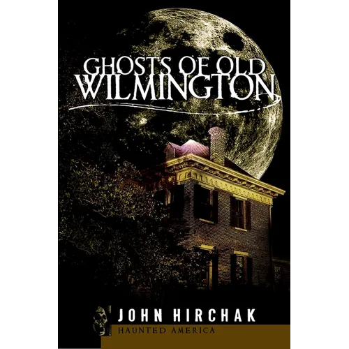Ghosts of Wilmington - Paperback | Books | Wiccan Center