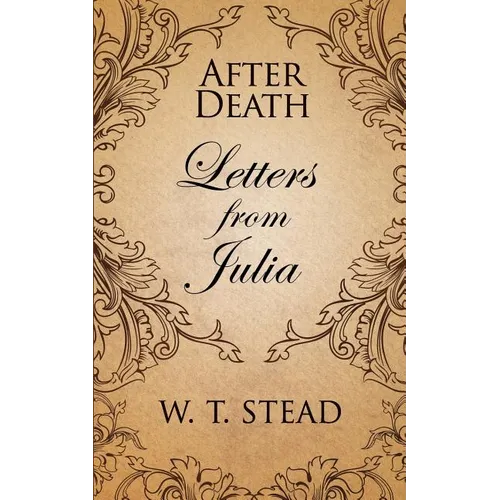 After Death: Letters from Julia - Paperback | Books | Wiccan Center