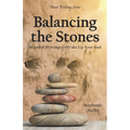 Balancing the Stones: Mystical Writings to Wake Up Your Soul - Paperback | Books | Wiccan Center
