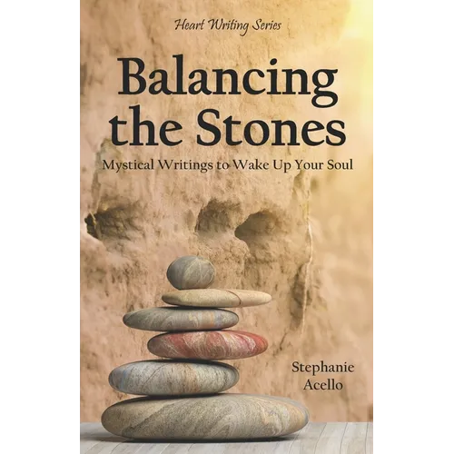 Balancing the Stones: Mystical Writings to Wake Up Your Soul - Paperback | Books | Wiccan Center