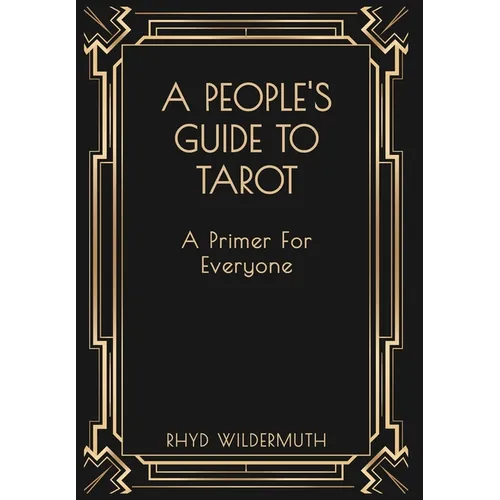 A People's Guide to Tarot: A Primer for Everyone - Hardcover | Books | Wiccan Center