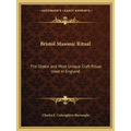 Bristol Masonic Ritual: The Oldest and Most Unique Craft Ritual Used in England - Paperback | Books | Wiccan Center