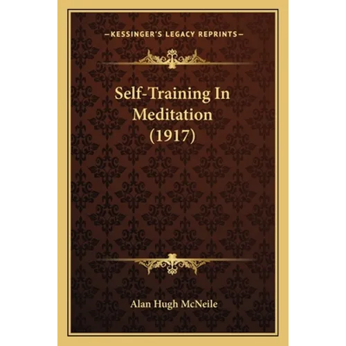 Self-Training In Meditation (1917) - Paperback | Books | Wiccan Center