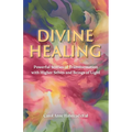 Divine Healing: Powerful Stories of Transformation With Higher Selves and Beings of Light - Paperback | Books | Wiccan Center
