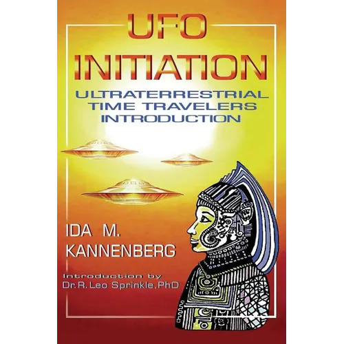 UFO Initiation: Ultraterrestrial Time Travelers - Paperback | Books | Wiccan Center