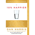10% Happier 10th Anniversary: How I Tamed the Voice in My Head, Reduced Stress Without Losing My Edge, and Found Self-Help That Actually Works--A True - Paperback | Books | Wiccan Center