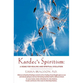 Kardec's Spiritism: A Home for Healing and Spiritual Evolution - Paperback | Books | Wiccan Center