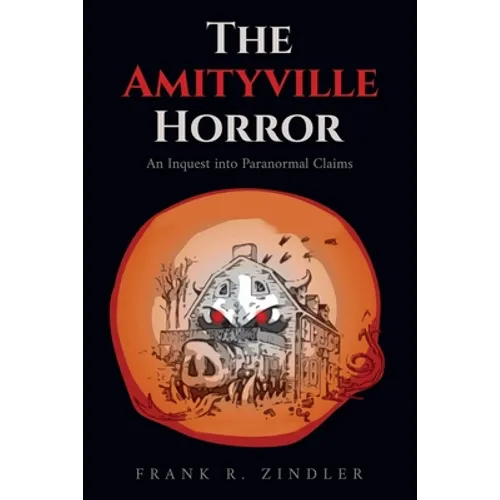 The Amityville Horror: An Inquest into Paranormal Claims - Paperback | Books | Wiccan Center