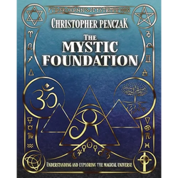 The Mystic Foundation: Understanding and Exploring the Magical Universe - Paperback | Books | Wiccan Center