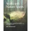 Walks with Nature Spirits: A Guided Adventure into Developing the Talents Within, Awakening Your Ability to Play with Nature Spirits - Paperback | Books | Wiccan Center