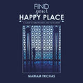 Find Your Happy Place: A Guide to Mindfulness and Fulfillment - Paperback | Books | Wiccan Center