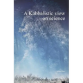 A Kabbalistic view on science - Hardcover | Books | Wiccan Center