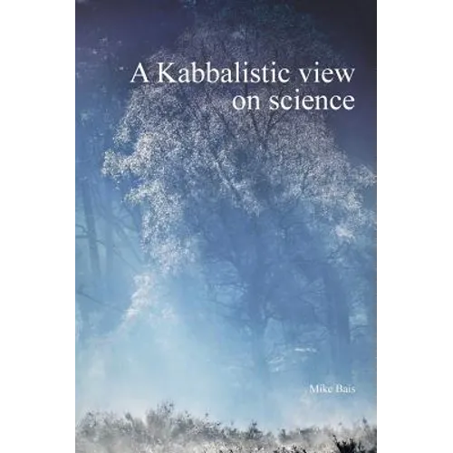 A Kabbalistic view on science - Hardcover | Books | Wiccan Center