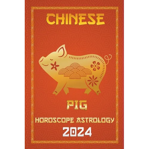 Pig Chinese Horoscope 2024 - Paperback | Books | Wiccan Center