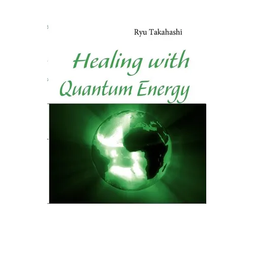 Healing with Quantum Energy - Paperback | Books | Wiccan Center