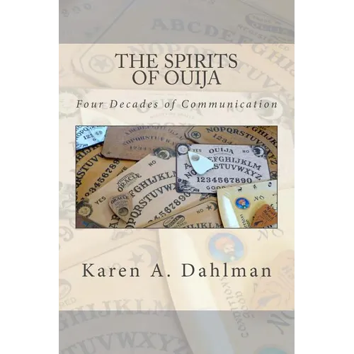 The Spirits of Ouija: Four Decades of Communication - Paperback | Books | Wiccan Center