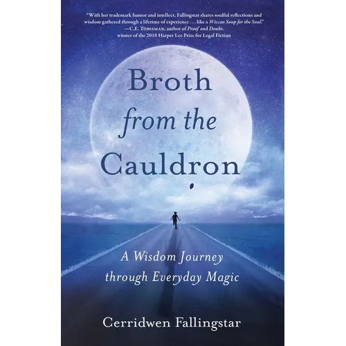 Broth from the Cauldron: A Wisdom Journey Through Everyday Magic - Paperback | Books | Wiccan Center
