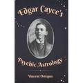 Edgar Cayce's Psychic Astrology - Paperback | Books | Wiccan Center