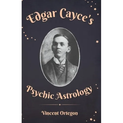 Edgar Cayce's Psychic Astrology - Paperback | Books | Wiccan Center