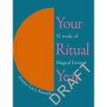 Your Ritual Year: 52 Weeks of Magical Living - Hardcover
