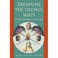 Dreaming the Council Ways - Paperback | Books | Wiccan Center