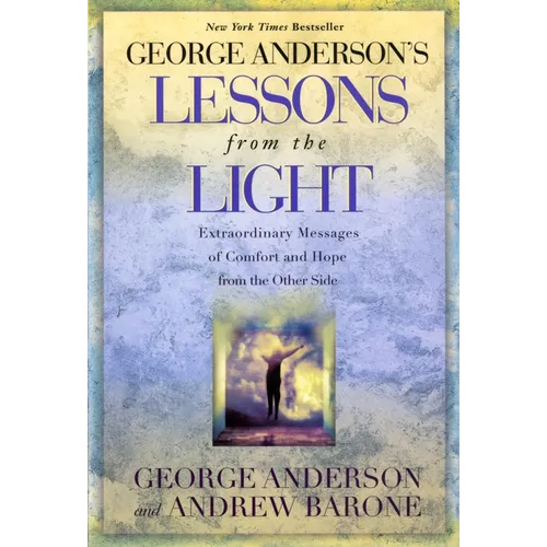 Lessons from the Light: Extraordinary Messages of Comfort and Hope from the Other Side - Paperback | Books | Wiccan Center