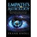 Empath's Astrology: Discover What Your Sign Says About You and Your Future - Paperback | Books | Wiccan Center