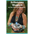 Bohemian Magick: For The Boho Spirited Witch - Paperback | Books | Wiccan Center