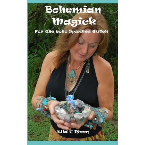 Bohemian Magick: For The Boho Spirited Witch - Paperback | Books | Wiccan Center