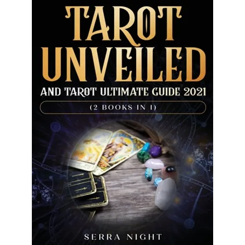 Tarot Unveiled AND Tarot Ultimate Guide 2021: (2 Books IN 1) - Hardcover | Books | Wiccan Center
