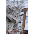 Putting on the Wolf Skin: The Berserkergang and Other Forms of Somafera - Paperback | Books | Wiccan Center