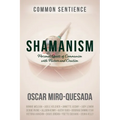 Shamanism: Personal Quests of Communion with Nature and Creation - Paperback