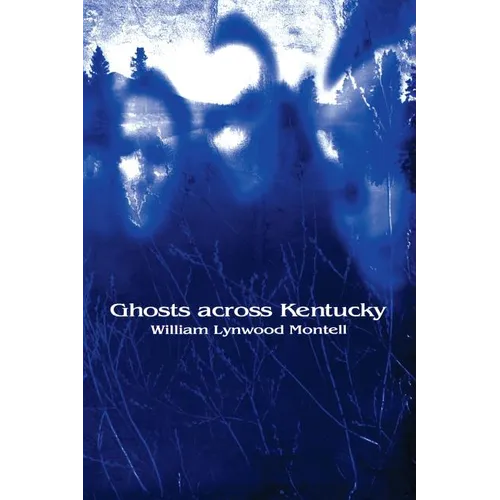 Ghosts Across Kentucky - Paperback | Books | Wiccan Center