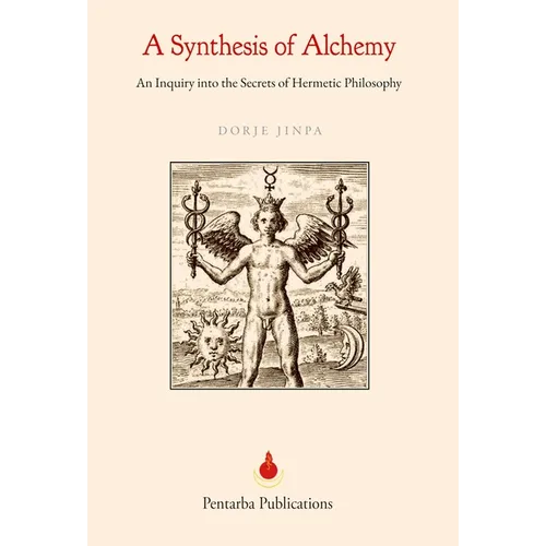 A Synthesis of Alchemy: An Inquiry into the Secrets of Hermetic Philosophy - Hardcover | Books | Wiccan Center