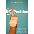Be Positive: Even If It's Not Your Blood Type Your Life Will Change - Paperback | Books | Wiccan Center