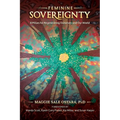 Feminine Sovereignty: 8 Pillars for Regenerating Ourselves and Our World - Paperback | Books | Wiccan Center