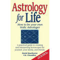 Astrology for Life: How to Be Your Own Vedic Astrologer - Paperback | Books | Wiccan Center