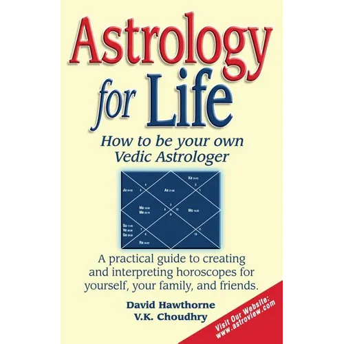 Astrology for Life: How to Be Your Own Vedic Astrologer - Paperback | Books | Wiccan Center