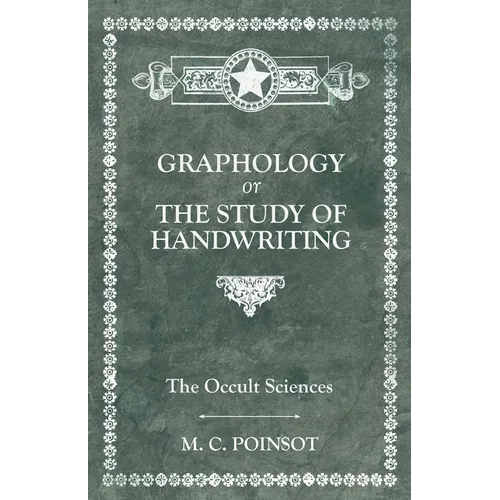The Occult Sciences - Graphology or the Study of Handwriting - Hardcover | Books | Wiccan Center