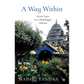 A Way Within: Seven Years in a Himalayan Ashram: Seven Years in a Himalayan Ashram - Paperback | Books | Wiccan Center