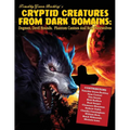 Cryptid Creatures From Dark Domains: Dogmen, Devil Hounds, Phantom Canines And Real Werewolves - Paperback | Books | Wiccan Center