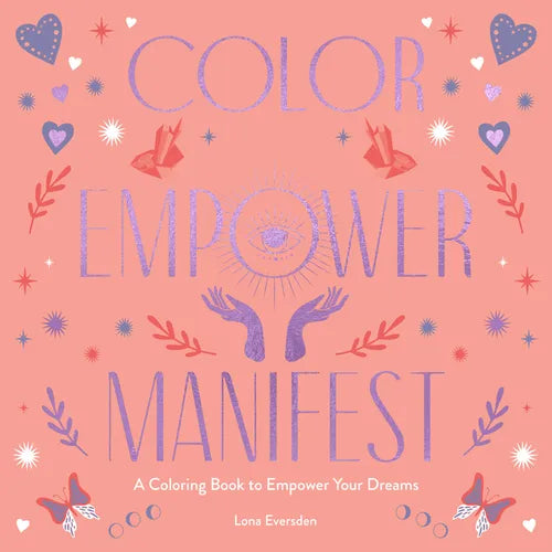 Color Empower Manifest: A Coloring Book to Empower Your Dreams - Paperback | Books | Wiccan Center