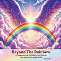 Beyond The Rainbow: A Passionate Tale Of Children And Animals Who Meet In The Spirit World - Paperback | Books | Wiccan Center