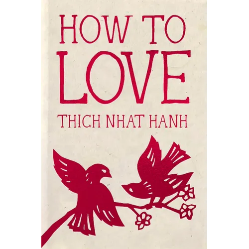 How to Love: Hardcover Gift Edition - Hardcover | Books | Wiccan Center