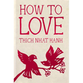 How to Love: Hardcover Gift Edition - Hardcover | Books | Wiccan Center