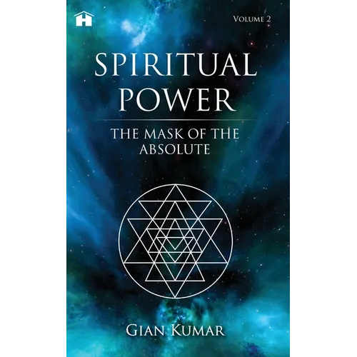 Spiritual Power: The Mask of the Absolute - Volume 2 - Paperback | Books | Wiccan Center